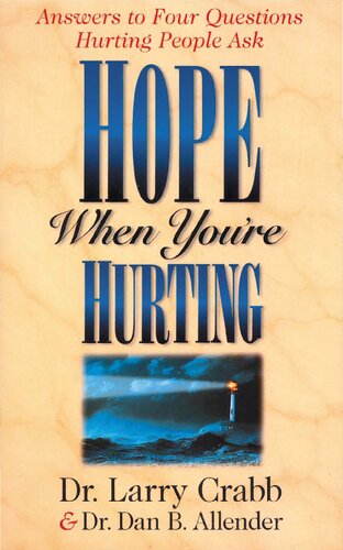 Hope When Youre Hurting PB: Answers to Four Questions Hurting People Ask