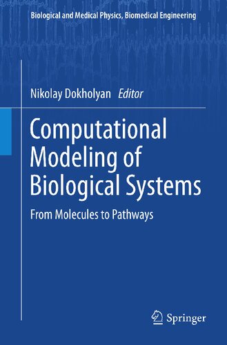 Computational Modeling of Biological Systems: From Molecules to Pathways (Biological and Medical Physics, Biomedical Engineering)