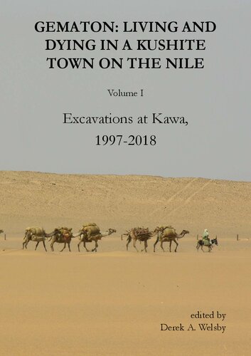 Gematon: Living and Dying in a Kushite Town on the Nile, Volume I: Excavations at Kawa, 1997-2018