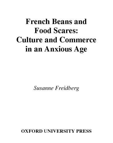 French Beans and Food Scares: Culture and Commerce in an Anxious Age