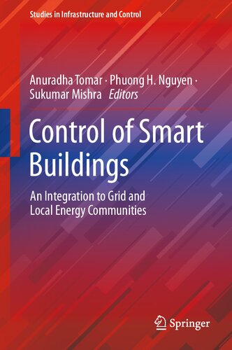 Control of Smart Buildings: An Integration to Grid and Local Energy Communities (Studies in Infrastructure and Control)