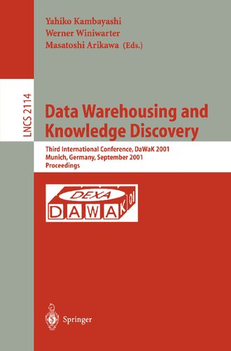 Data Warehousing and Knowledge Discovery: Third International Conference, DaWaK 2001 Munich, Germany September 5-7, 2001 Proceedings (Lecture Notes in Computer Science, 2114)