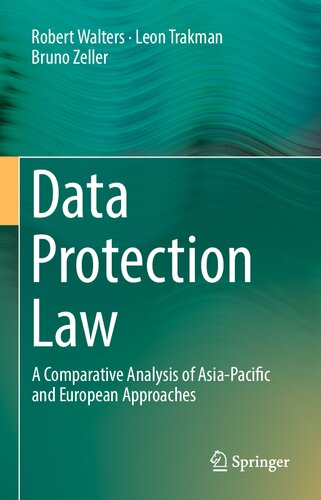 Data Protection Law: A Comparative Analysis of Asia-Pacific and European Approaches