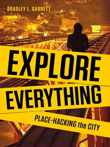 Explore Everything: Place-hacking the City