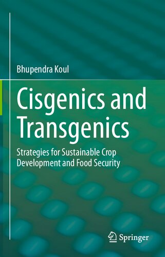 Cisgenics and Transgenics: Strategies for Sustainable Crop Development and Food Security