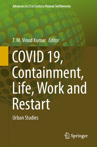 COVID 19, Containment, Life, Work and Restart: Urban Studies (Advances in 21st Century Human Settlements)