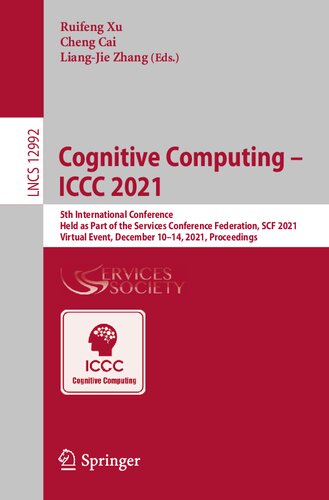 Cognitive Computing – ICCC 2021: 5th International Conference, Held as Part of the Services Conference Federation, SCF 2021, Virtual Event, December 10–14, 2021, Proceedings