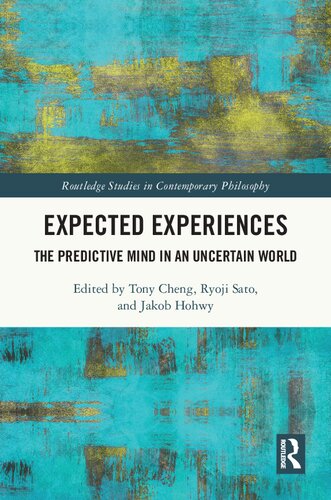 Expected Experiences: The Predictive Mind in an Uncertain World