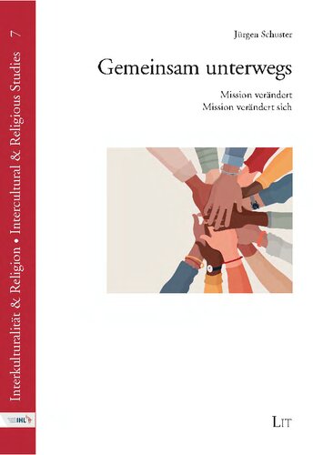 Gemeinsam unterwegs: Mission verändert. Mission verändert sich