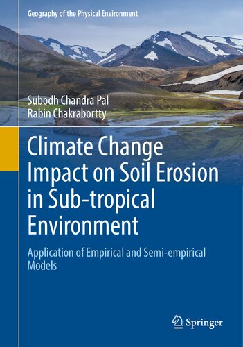 Climate Change Impact on Soil Erosion in Sub-tropical Environment: Application of Empirical and Semi-empirical Models (Geography of the Physical Environment)
