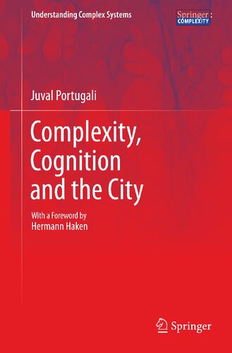 Complexity, Cognition and the City (Understanding Complex Systems)