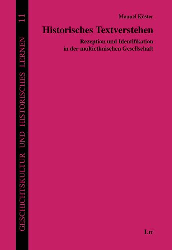 Historisches Textverstehen: Rezeption und Identifikation in der multiethnischen Gesellschaft
