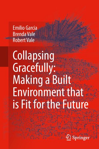 Collapsing Gracefully: Making a Built Environment that is Fit for the Future