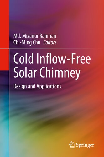 Cold Inflow-Free Solar Chimney: Design and Applications