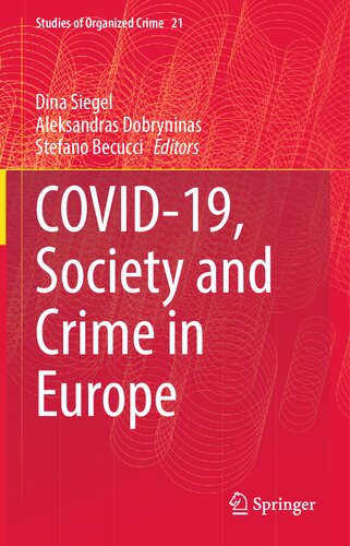 Covid-19, Society and Crime in Europe (Studies of Organized Crime, 21)