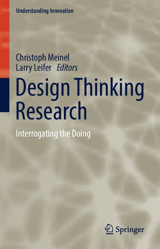 Design Thinking Research: Interrogating the Doing (Understanding Innovation)