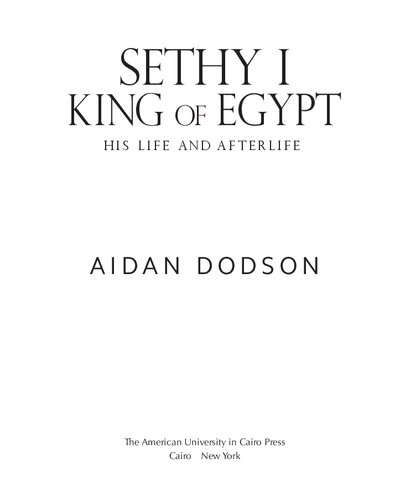 Sethy I, King of Egypt: His Life and Afterlife