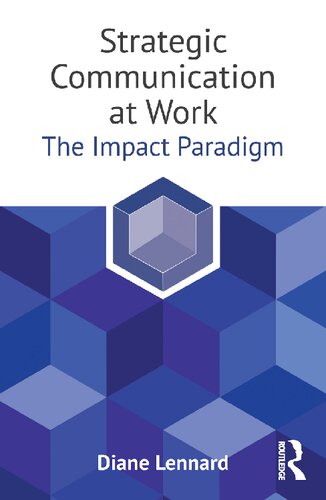 Strategic Communication at Work: The Impact Paradigm