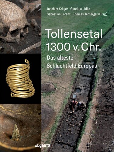Tollensetal 1300 v. Chr: das älteste Schlachtfeld Europas