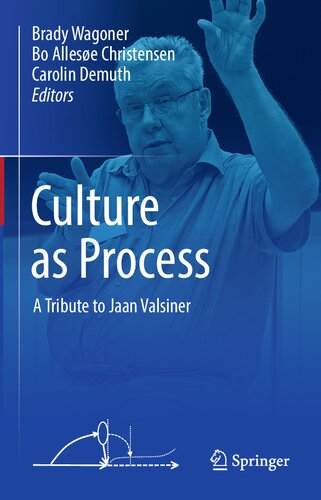 Culture as Process: A Tribute to Jaan Valsiner