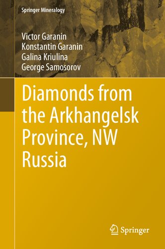 Diamonds from the Arkhangelsk Province, NW Russia (Springer Mineralogy)