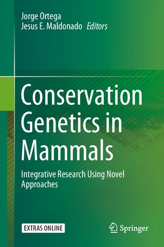 Conservation Genetics in Mammals: Integrative Research Using Novel Approaches