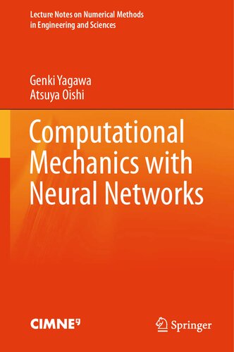 Computational Mechanics with Neural Networks (Lecture Notes on Numerical Methods in Engineering and Sciences)