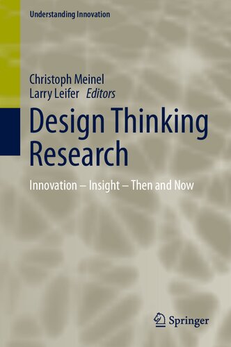 Design Thinking Research: Innovation – Insight – Then and Now (Understanding Innovation)