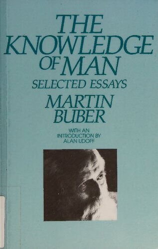 THE KNOWLEDGE OF MAN a Philosophy of the Interhuman (A Philosophy of the Interhuman)