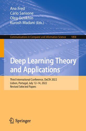 Deep Learning Theory and Applications: Third International Conference, DeLTA 2022, Lisbon, Portugal, July 12–14, 2022, Revised Selected Papers (Communications in Computer and Information Science)