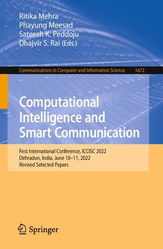 Computational Intelligence and Smart Communication: First International Conference, ICCISC 2022, Dehradun, India, June 10–11, 2022, Revised Selected ... in Computer and Information Science)