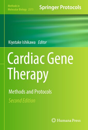 Cardiac Gene Therapy: Methods and Protocols (Methods in Molecular Biology, 2573)
