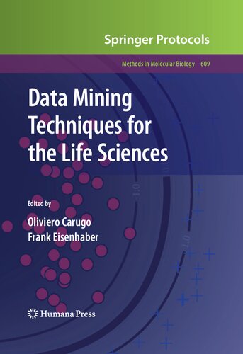 Data Mining Techniques for the Life Sciences (Methods in Molecular Biology, 609)