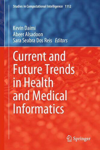 Current and Future Trends in Health and Medical Informatics (Studies in Computational Intelligence, 1112)