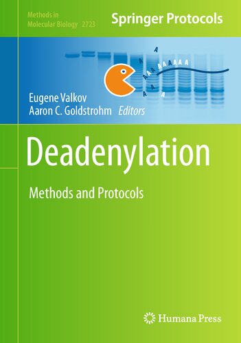 Deadenylation: Methods and Protocols (Methods in Molecular Biology, 2723)