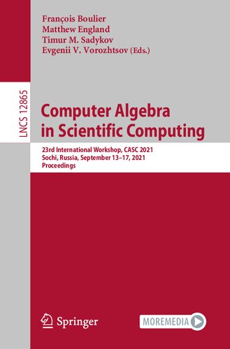 Computer Algebra in Scientific Computing: 23rd International Workshop, CASC 2021, Sochi, Russia, September 13–17, 2021, Proceedings (Theoretical Computer Science and General Issues)