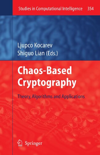 Chaos-based Cryptography: Theory, Algorithms and Applications (Studies in Computational Intelligence, 354)