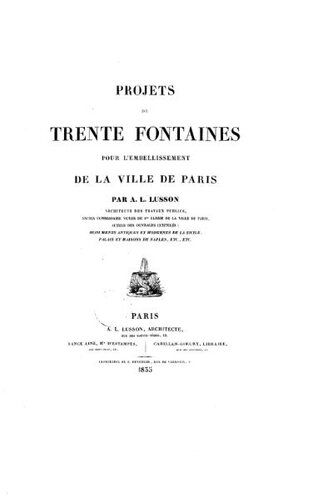 Projets de trente fontaines pour l’embellissement de la ville de Paris