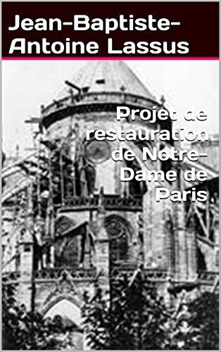 Projet de restauration de Notre-Dame de Paris