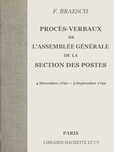Procès-verbaux de l'Assemblée générale de la section des Postes 1792