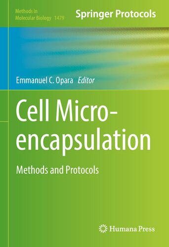 Cell Microencapsulation: Methods and Protocols (Methods in Molecular Biology, 1479)