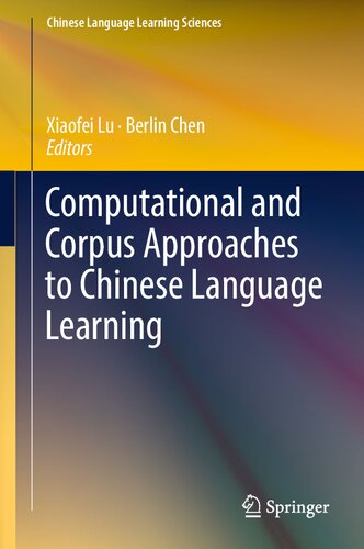 Computational and Corpus Approaches to Chinese Language Learning (Chinese Language Learning Sciences)