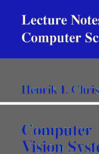 Computer Vision Systems: First International Conference, ICVS '99 Las Palmas, Gran Canaria, Spain, January 13-15, 1999 Proceedings (Lecture Notes in Computer Science)