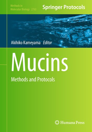 Mucins: Methods and Protocols (Methods in Molecular Biology, 2763)
