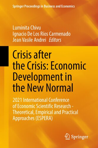 Crisis after the Crisis: Economic Development in the New Normal: 2021 International Conference of Economic Scientific Research - Theoretical, ... Proceedings in Business and Economics)