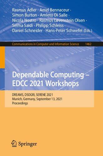 Dependable Computing - EDCC 2021 Workshops: DREAMS, DSOGRI, SERENE 2021, Munich, Germany, September 13, 2021, Proceedings (Communications in Computer and Information Science)