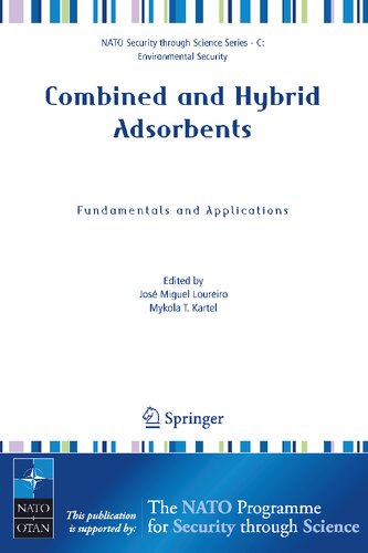 Combined and Hybrid Adsorbents: Fundamentals and Applications (Nato Security through Science Series C:)