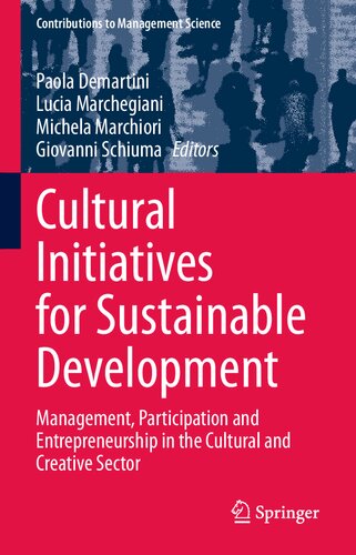 Cultural Initiatives for Sustainable Development: Management, Participation and Entrepreneurship in the Cultural and Creative Sector (Contributions to Management Science)