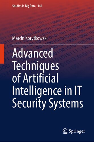 Advanced Techniques of Artificial Intelligence in IT Security Systems (Studies in Big Data, 146)