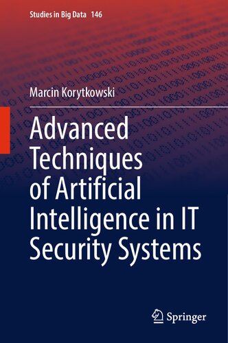 Advanced Techniques of Artificial Intelligence in IT Security Systems (Studies in Big Data, 146)